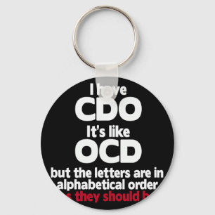 I Have Cdo - It's Like Ocd But The Letters Are In  Key Ring