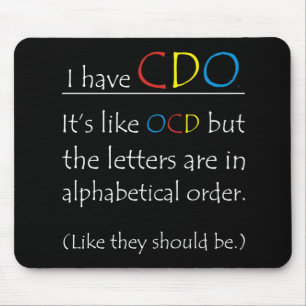 I Have CDO (not OCD) Funny Popular Safe For Work Mouse Pad