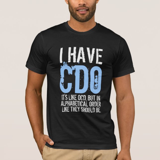 I have CDO T-Shirt (Front)