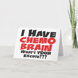 I Have Chemo Brain Card
