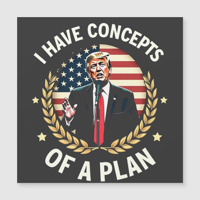 I Have Concepts Of a Plan Trump Debate Election (Front)