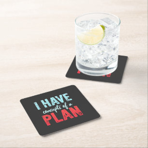 I Have concepts of a Plan Trump President Debate Square Paper Coaster