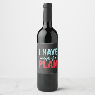 I Have concepts of a Plan Trump President Debate Wine Label