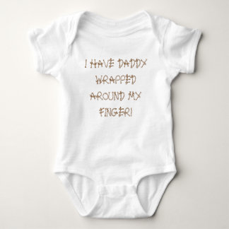 I HAVE DADDY WRAPPED AROUND MY FINGER! BABY BODYSUIT