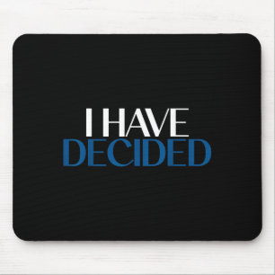I Have Decided Christian Baptism Faith  Mouse Pad