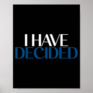 I Have Decided Christian Baptism Faith Poster