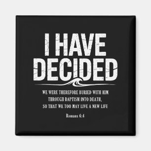 I Have Decided To Follow Jesus Baptism Bible Verse Magnet