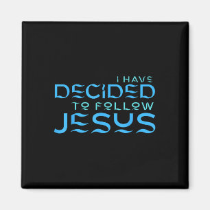 I Have Decided To Follow Jesus Baptism Blue Letter Magnet