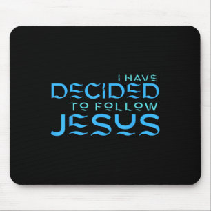 I Have Decided To Follow Jesus Baptism Blue Letter Mouse Pad