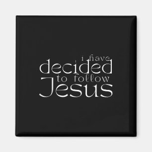 I Have Decided To Follow Jesus Baptism White Lette Magnet