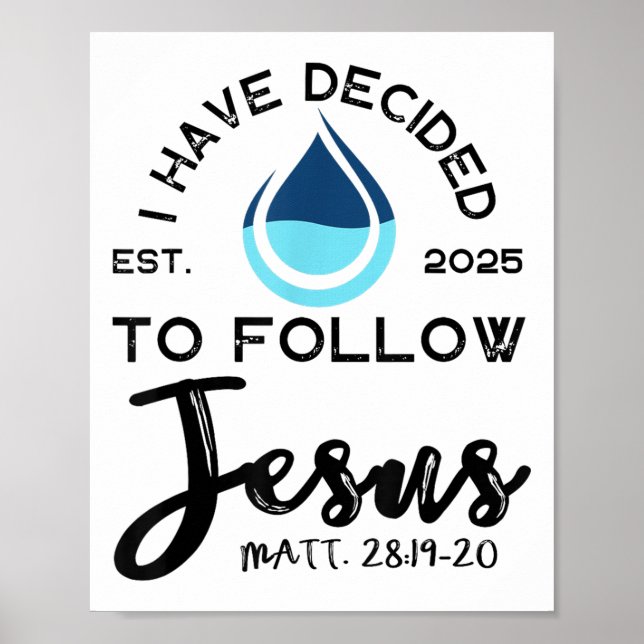 I Have Decided To Follow Jesus Established 2025 Wh Poster (Front)