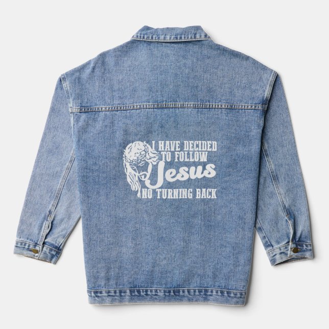 I Have Decided To Follow Jesus  Faith Based Cool R Denim Jacket (Back)