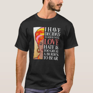 I have decided to stick history month T-Shirt