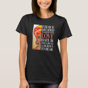 I have decided to stick history month T-Shirt