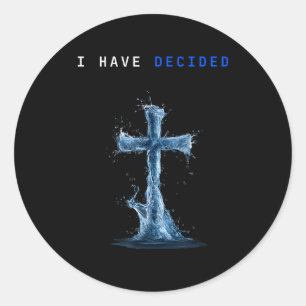 I Have Decided Water Cross Baptism Christian Follo Classic Round Sticker