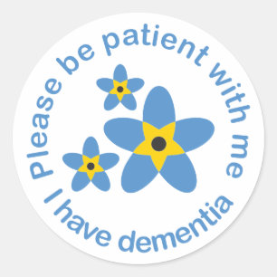 I have Dementia Forget Me Classic Round Sticker