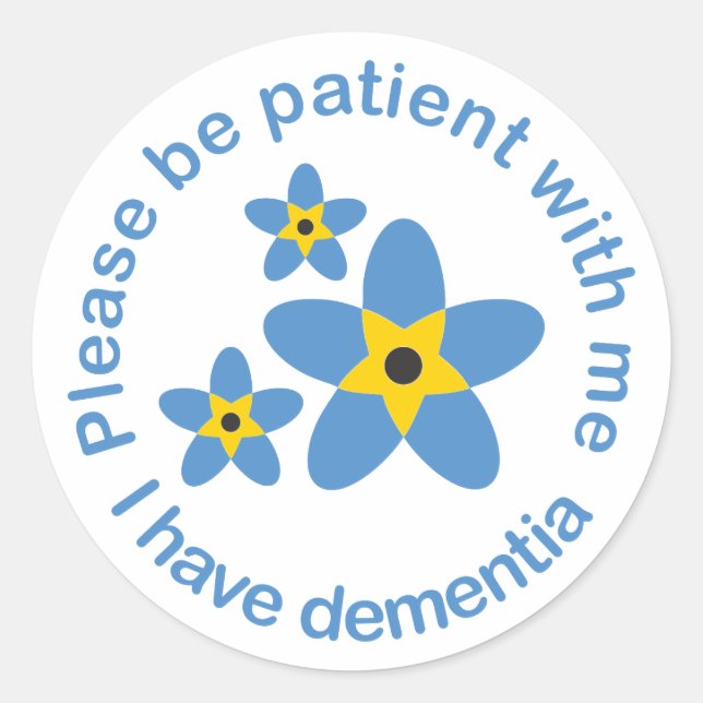 I have Dementia Forget Me Classic Round Sticker (Front)