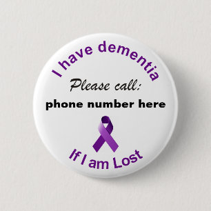 I have dementia Please Call if I'm Lost Badge