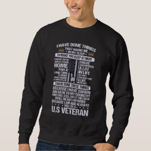 I Have Done Things That Haunt Me In My Sleep U S V Sweatshirt