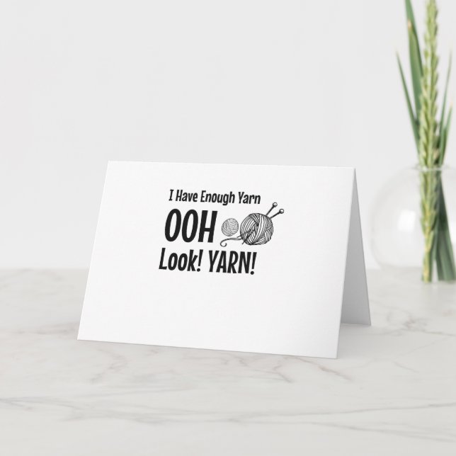 I Have Enough Yarn Funny Knitting Crochet Holiday Card (Front)