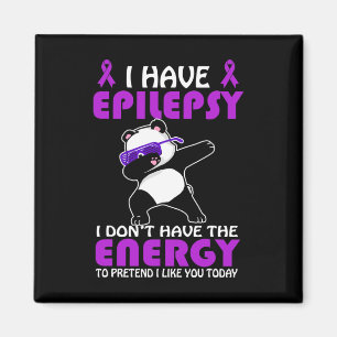 I Have Epilepsy Don't Pretend I Like You Epilepsy Magnet