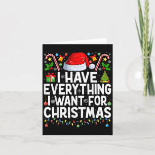 I Have Everything I Want For Christmas Couple Xmas Card