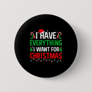 I Have Everything I Want For Christmas Couples Paj 6 Cm Round Badge