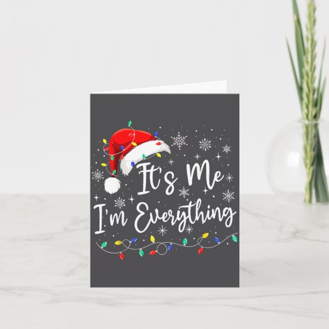 I Have Everything I Want For Christmas I'm Everyth Card (Front)