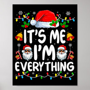 I Have Everything I Want For Christmas Its Me Im E Poster