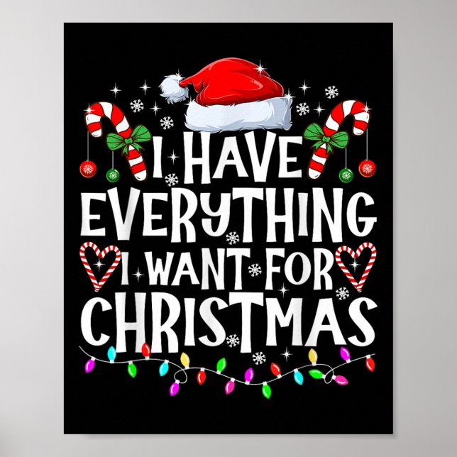 I Have Everything I Want For Christmas Its Me I'm  Poster (Front)