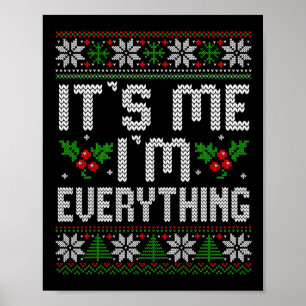 I Have Everything I Want For Christmas Its Me I'm Poster