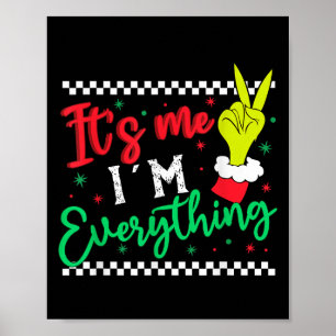 I Have Everything I Want For Christmas Its Me I'm Poster