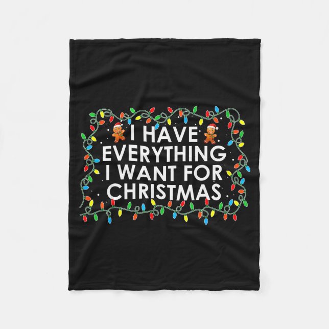 I Have Everything I Want For Christmas Party Coupl Fleece Blanket (Front)