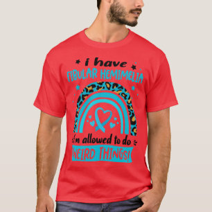 I Have Fibular Hemimelia i am allowed to do Weird  T-Shirt