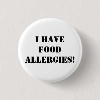 I have food allergies! 3 cm round badge
