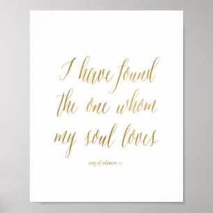 I have found the one whom my soul loves Art Print