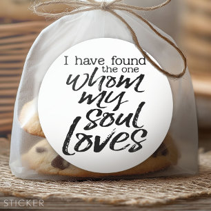 I have found the one whom my soul loves classic round sticker