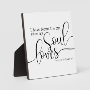 I have found the one whom my soul loves Sign Plaque