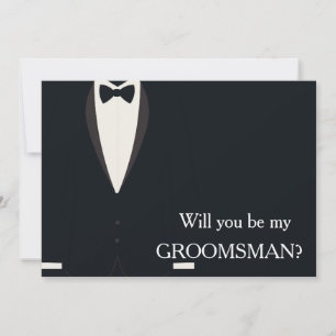 I have got the girl will you be my Groomsman? Invitation