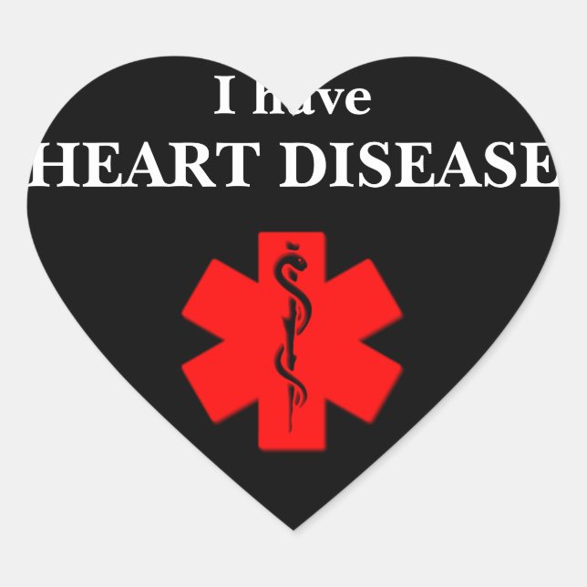 I Have Heart Disease Sticker (Front)