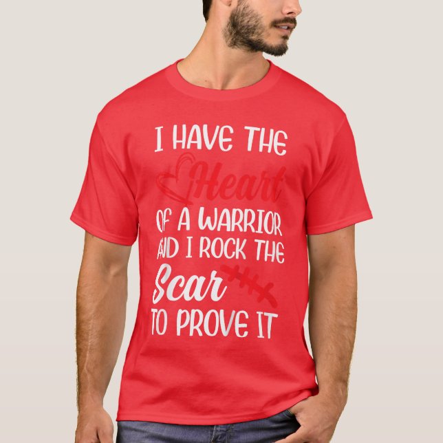I Have Heart of Warriors I Rockhe Scar CHD Awarene T-Shirt (Front)