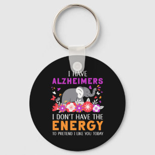 I Have Heimerheimers I Don't Have The Energy Brain Key Ring