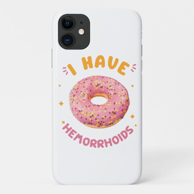 I have hemorrhoids Case-Mate iPhone case (Back)