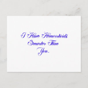 I have Hemorrhoids smarter than you... Postcard