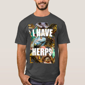 I Have Herps T-Shirt