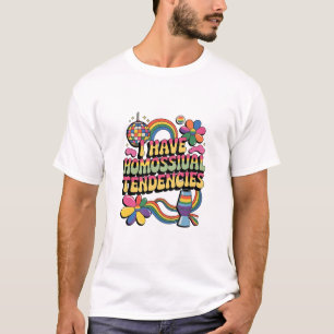 I Have Homosexual Tendencies LGBT Pride Month T-Shirt