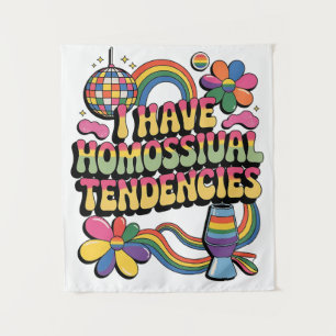 I Have Homosexual Tendencies LGBT Pride Month Tapestry