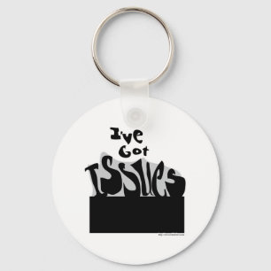 I have Issues! Key Ring