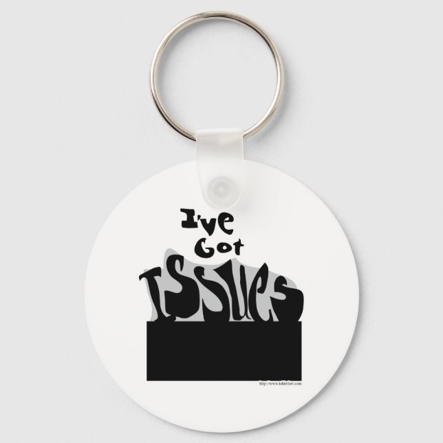 I have Issues! Key Ring (Front)