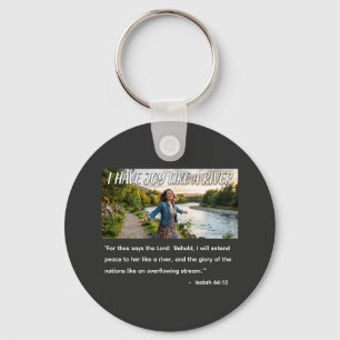 I Have Joy Like a River Key Ring